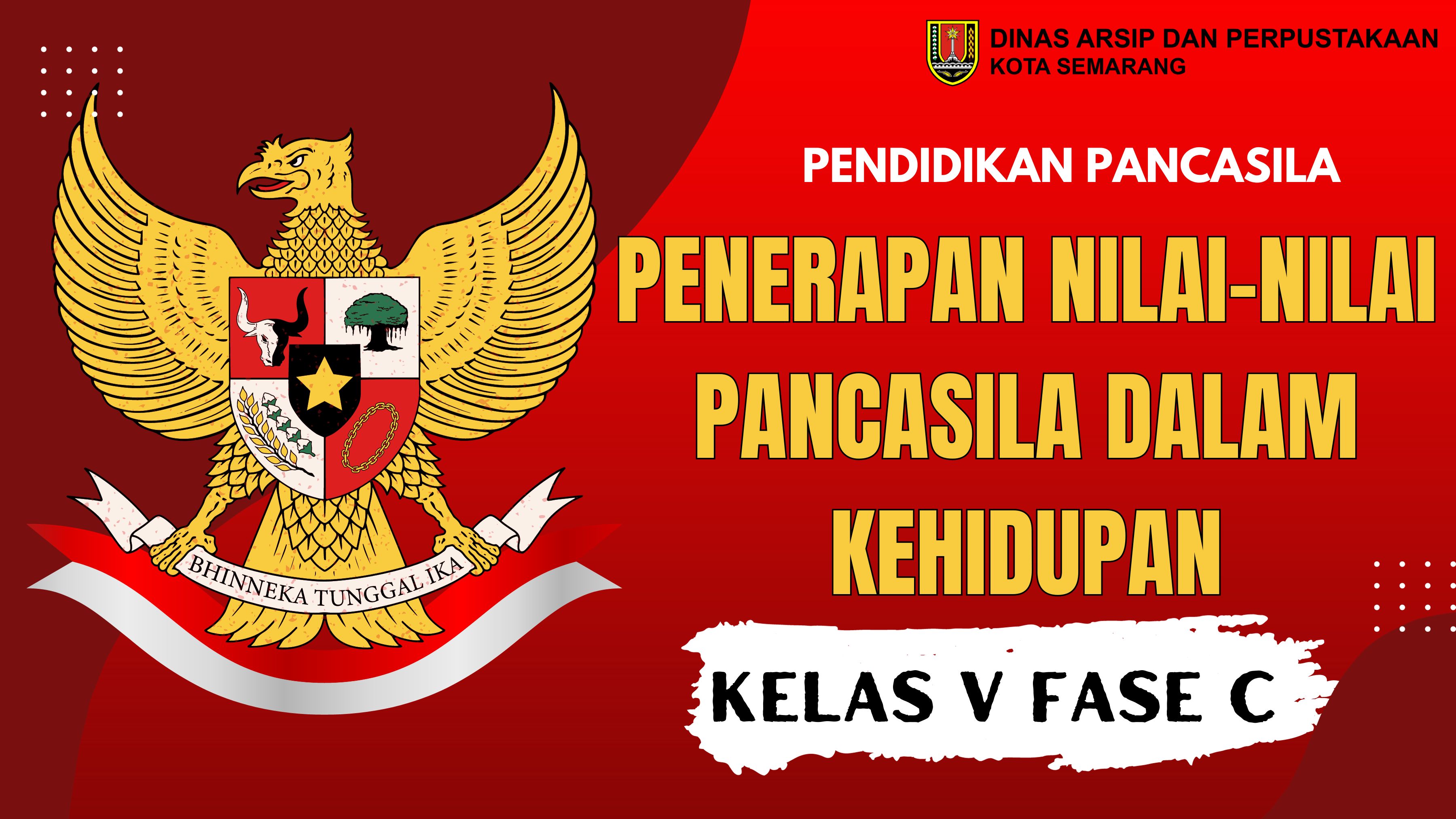 SD Kelas V Fase C Pendidikan Pancasila : Penerapan Nilai-Nilai Pancasila Dalam Kehidupan